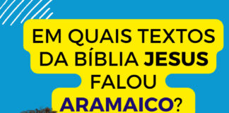 Em quais textos da BĂblia Jesus falou Aramaico?